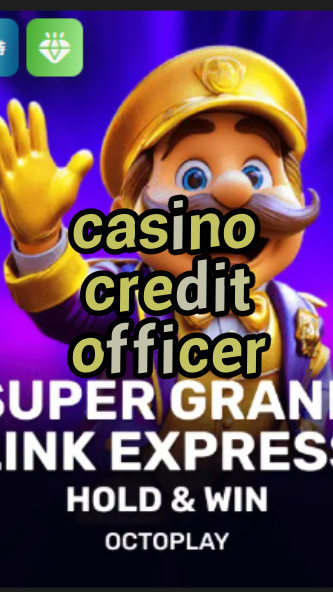 casino credit officer-w4cy2mdjlx2bf.com